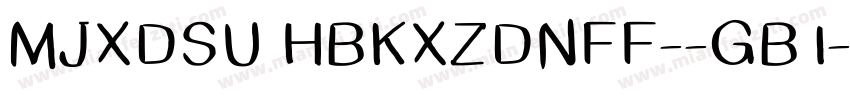 MJXDSU HBKXZDNFF--GB1-0-常却字体转换